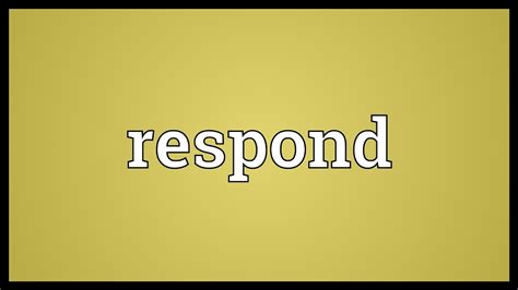 Respond Meaning - YouTube