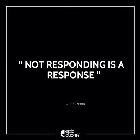 Not Responding Is A Response