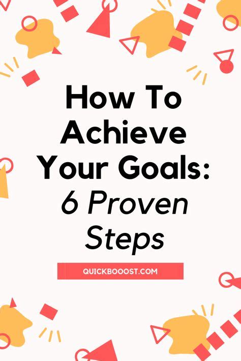 How To Achieve Goals In 6 Proven Steps Get Results Self