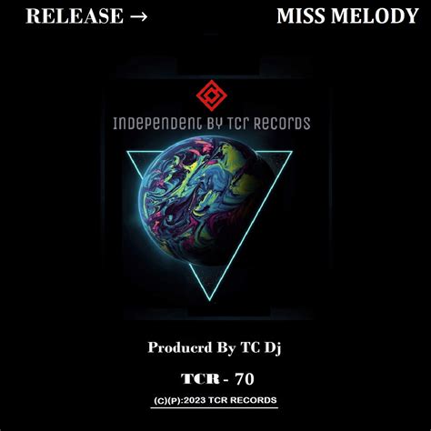 Miss Melody Tc Dj Tcr Records Of Tc Dj