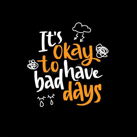 It S Okay To Have Bad Days Mental Health Slogan Stylized Typography