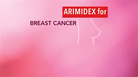 Arimidex® For Treatment Of Breast Cancer Cancerconnect