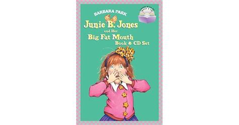 Junie B Jones And Her Big Fat Mouth By Barbara Park
