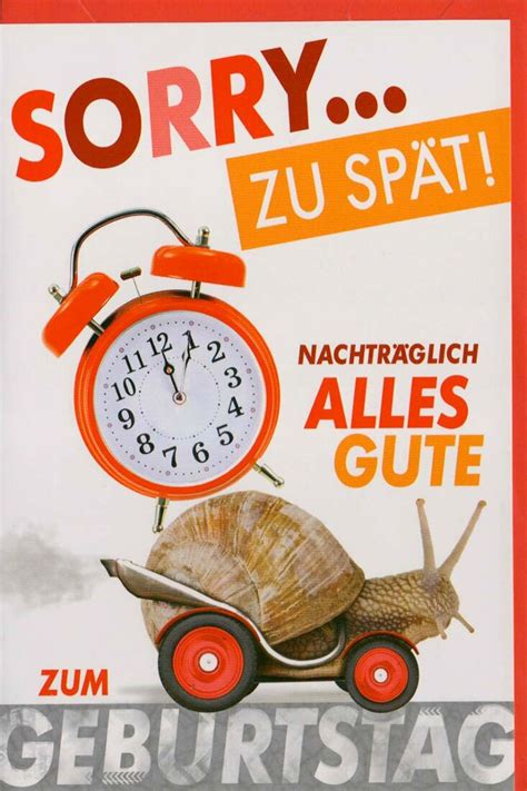 Sowie hilfreiche textbeispiele für die formulierung von geburtstagsgrüssen auf karten. Geburtstagskarte zu spät nachträglich alles Gute
