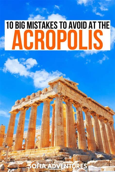 10 Big Mistakes To Avoid When Visiting The Acropolis Sofia Adventures