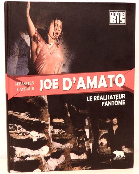 Joe d Amato le réalisateur fantôme by Gayraud Sébastien Bon Couverture rigide Edition