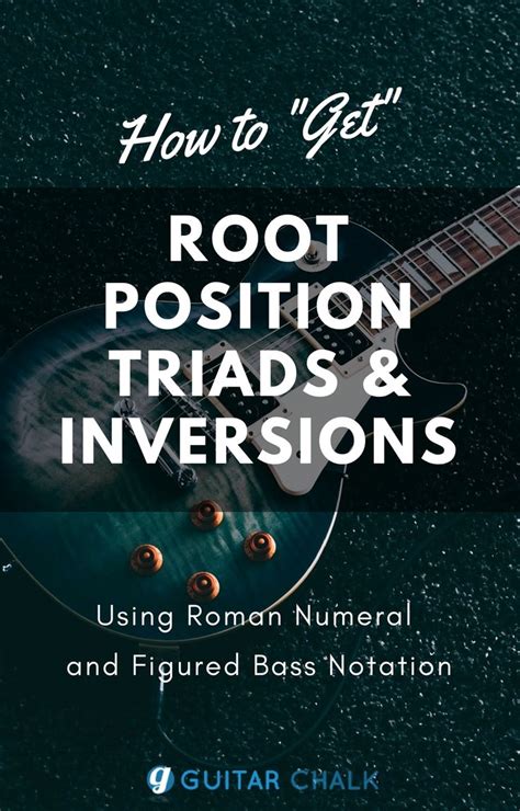 An Advanced Guitar Lesson On Understanding Root Position Triads