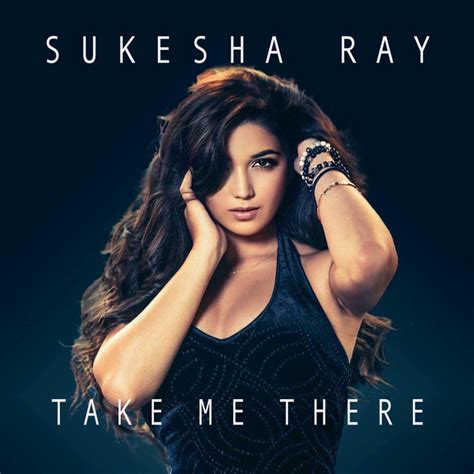 Take Me There Single By Sukesha Ray Spotify