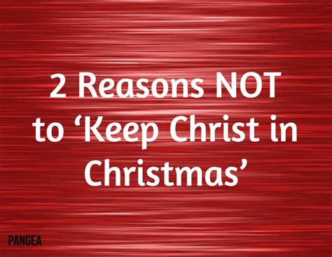 2 Reasons Not To ‘keep Christ In Christmas