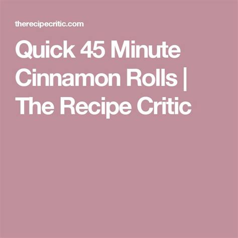 Quick 45 Minute Cinnamon Rolls The Recipe Critic Cinnamon Rolls