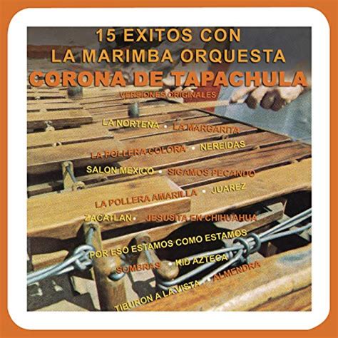 Play Xitos Con La Marimba Orquesta Corona De Tapachula Veriones