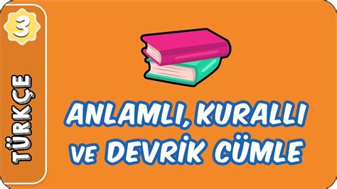 Anlamlı Kurallı ve Devrik Cümle 3 Sınıf Türkçe evokul Kampı YouTube