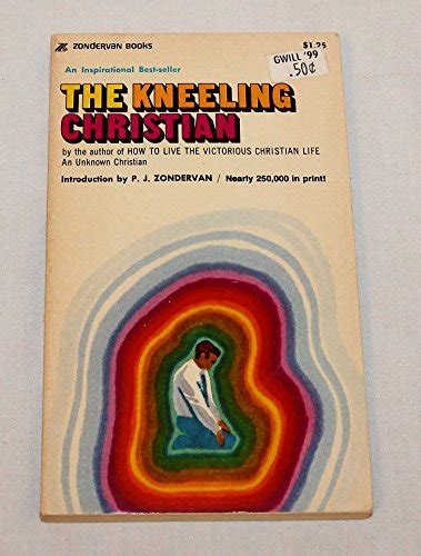 The Kneeling Christian An Unknown Christian Books