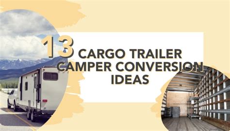 13 Cargo Trailer Camper Conversion Ideas