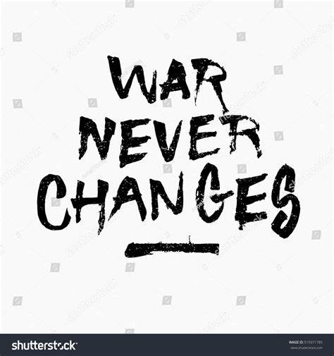 War Never Changes Quote Ink Hand Stock Vector Royalty Free 519371785