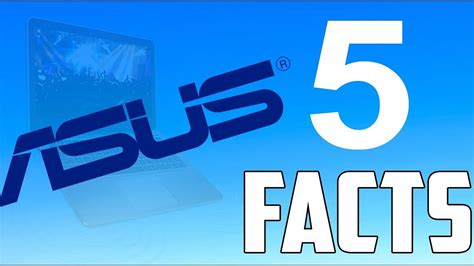 Asus 5 Amazing Facts Youtube