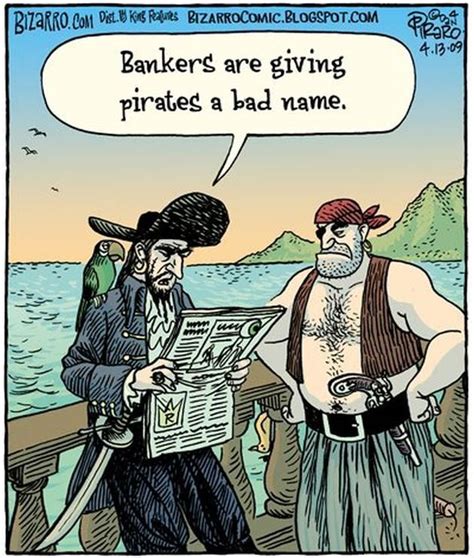 Bankers Are Giving Pirates A Bad Name Far Side Cartoons Funny Cartoons Cartoons Comics Funny