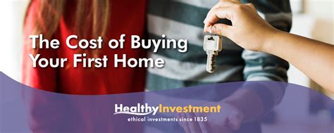 The Cost Of Buying Your First Home Healthy Investment