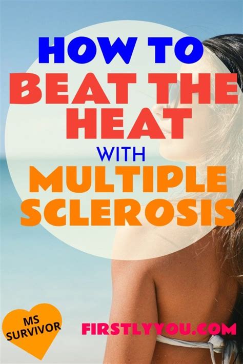 How To Keep Your Cool In The Heat Multiple Sclerosis Ms Symptoms