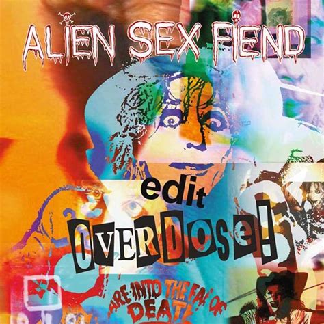 Alien Sex Fiend Editoverdose Compact Disc Double 24022017
