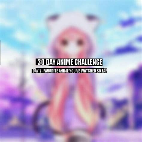 2 Of 30 Day Anime Challenge Anime Amino