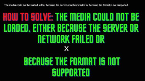 The Media Could Not Be Loaded Either Because The Server Or Network
