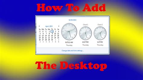 How To Add A Clock To The Desktop In Windows 7 Youtube