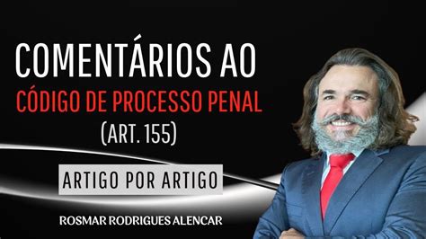 Artigo 155 Cpp Comentado