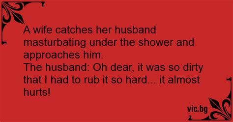 A Wife Catches Her Husband Masturbating Under The Shower And Approaches Him The Husband Oh