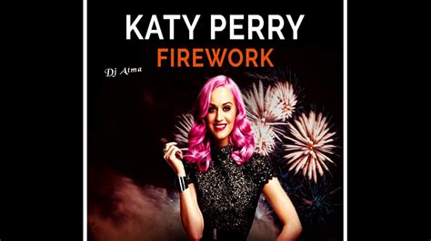 Katy Perry Firework Remix Dj Atma Youtube