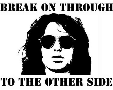 Break On Through To The Other Side Jim Morrison The Doors Jim