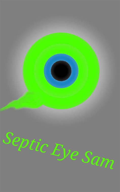 Septic Eye Sam By Insaneravendrawings On Deviantart