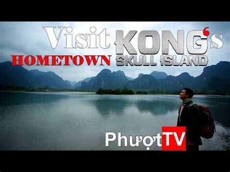 Phuottv Visit Kong S Hometown Skull Island Th M Qu H Ng C A