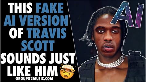 This Fake Ai Version Of Travis Scott Sounds Just Like Him 🤯 Youtube