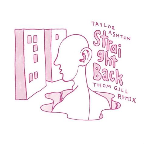 Taylor Ashton Releases New Thom Gill Remix Of Straight Back