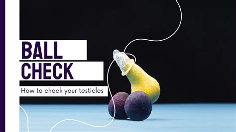 Ball Check How To Do A Check Of Your Testicles For Health Youtube
