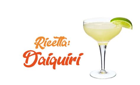 Daiquiri Ricetta E Storia Del Cocktail