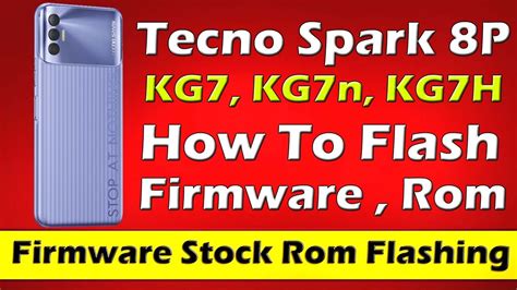 Tecno Spark 8p Full Flash Stock Rom Firmware Install Red Sate Fix Dead