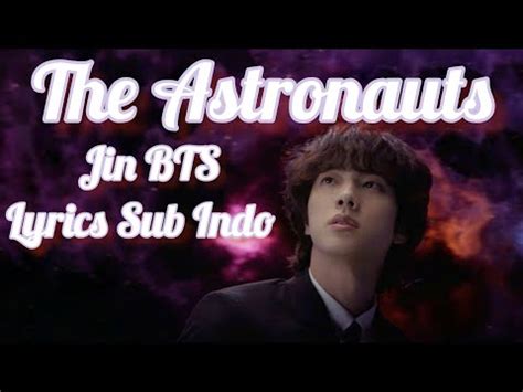The Astronauts Jin Bts Hangeul Roman Indo Lyrics Youtube