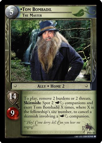 We did not find results for: LotR TCG Wiki: Tom Bombadil, The Master (9R+52)