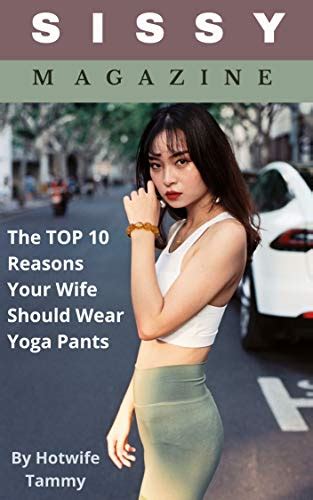 Amazon Co Jp Sissy Magazine The TOP 10 Reasons Your Wife Should Wear