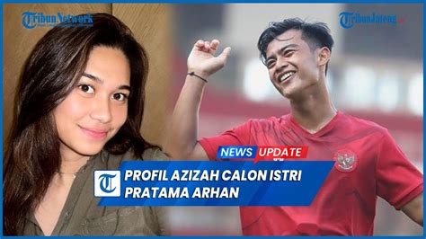 Profil Azizah Salsha Selebgram Calon Istri Pratama Arhan Jebolan Psis