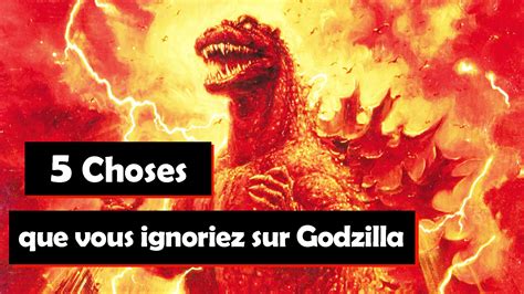 5 Choses Que Vous Ignoriez Au Sujet De Godzilla Vidéo Geeko