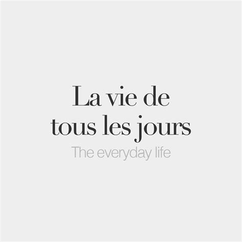 French Words on Instagram: “La vie de tous les jours | The everyday ...