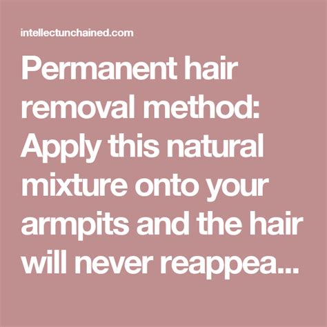 Permanent Hair Removal Method Apply This Natural Mixture Onto Your