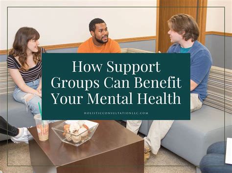 How Support Groups Can Benefit Mental Health Holistic Consultation