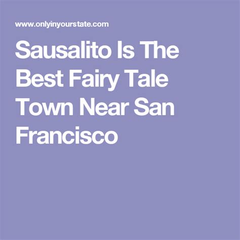 Full real estate market profile for sausalito, ca investors, appraisers and lenders. Sausalito Is The Best Fairy Tale Town Near San Francisco ...