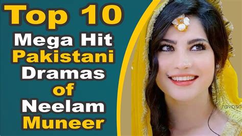 Top 10 Mega Hit Pakistani Dramas Of Neelam Muneer Pak Drama Tv Youtube