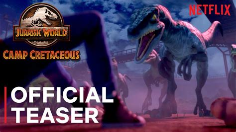 Jurassic World Camp Cretaceous Official Teaser Netflix Youtube