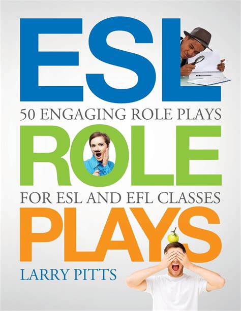 Esl Role Plays 50 Engaging Role Plays For Esl And Efl Classes